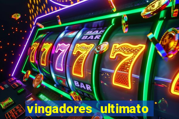 vingadores ultimato filme completo dublado gratis