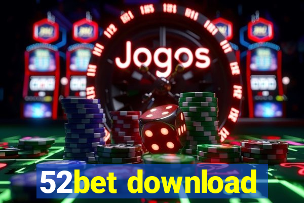 52bet download