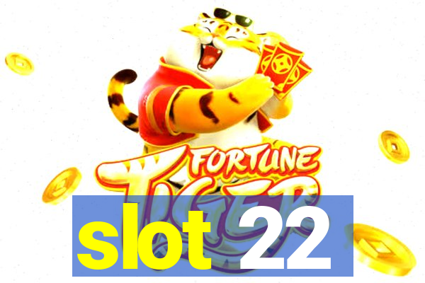 slot 22