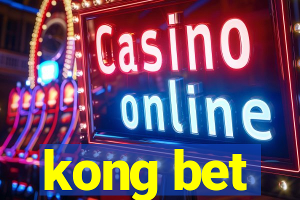 kong bet