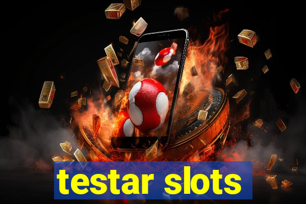 testar slots