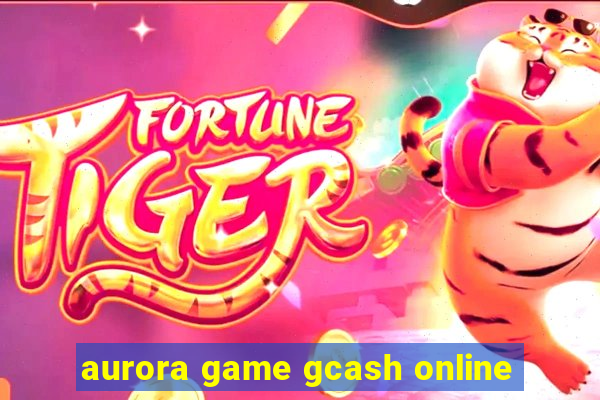 aurora game gcash online