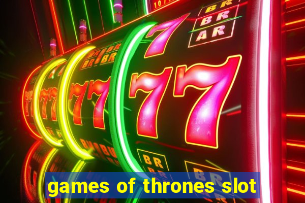 games of thrones slot