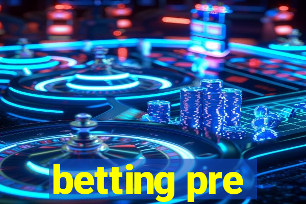 betting pre