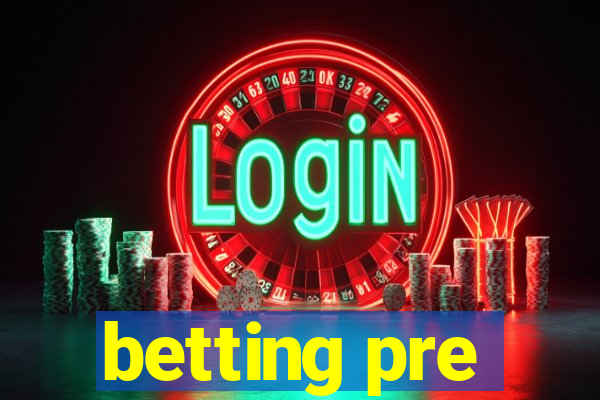 betting pre