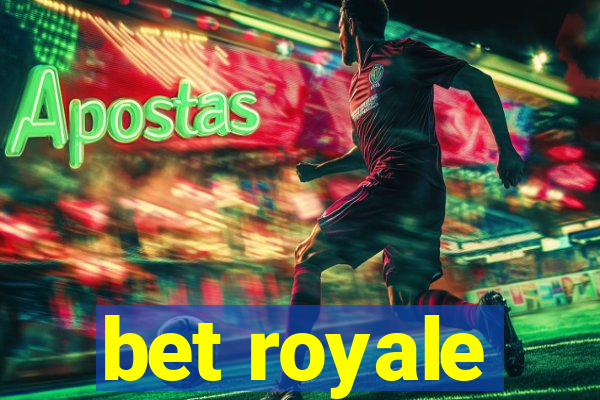 bet royale