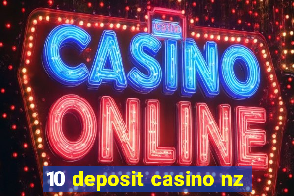 10 deposit casino nz