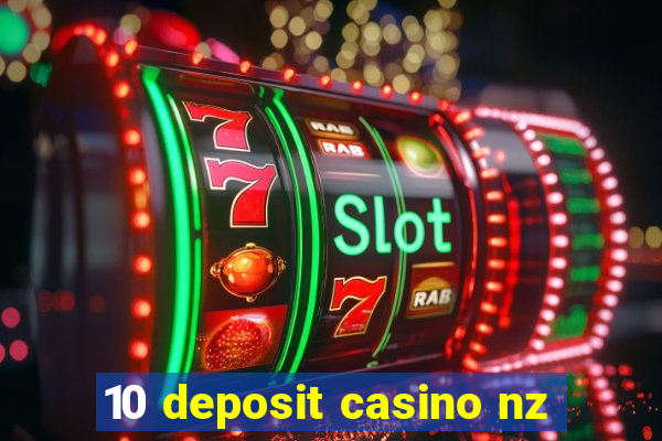 10 deposit casino nz