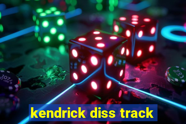 kendrick diss track