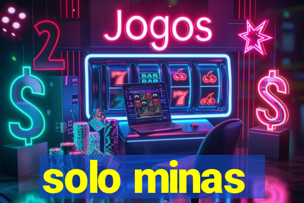 solo minas