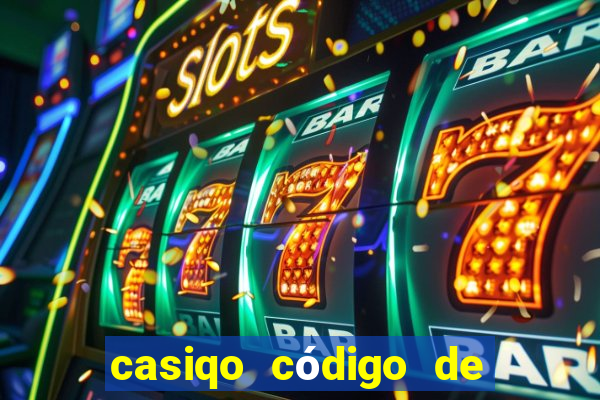 casiqo código de bono de casino