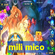 mili mico