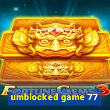 umblocked game 77