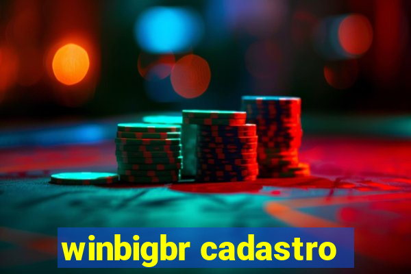 winbigbr cadastro