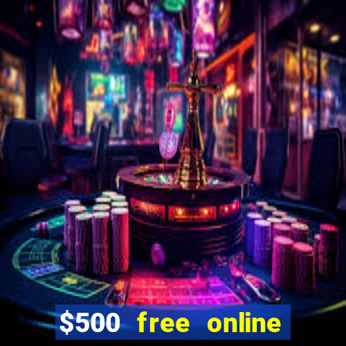 $500 free online casino bonus