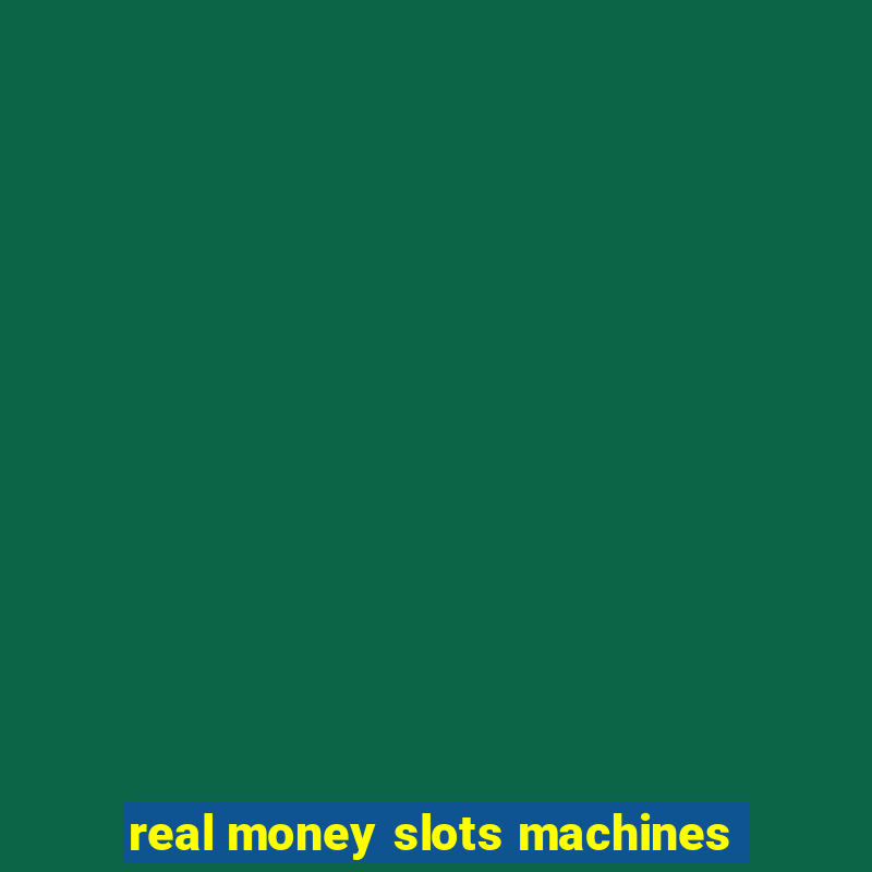 real money slots machines