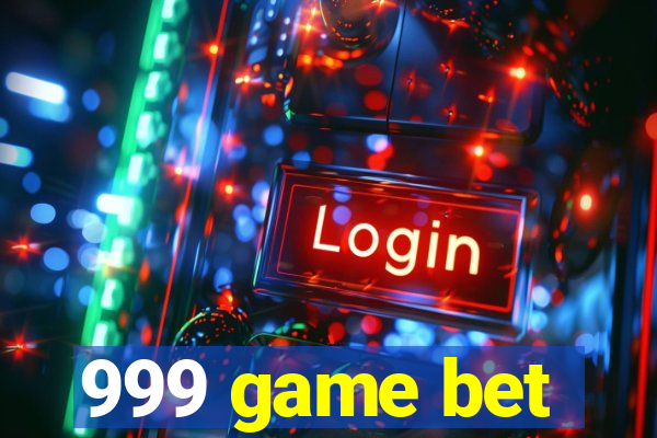 999 game bet