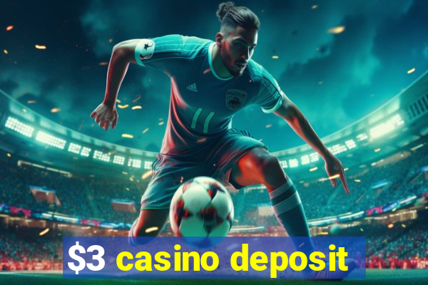 $3 casino deposit