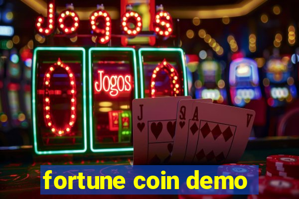 fortune coin demo