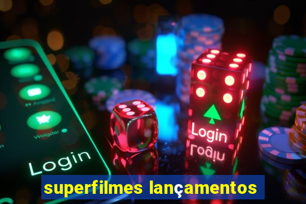 superfilmes lançamentos