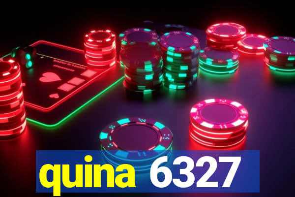 quina 6327