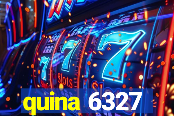 quina 6327