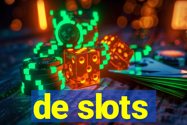 de slots