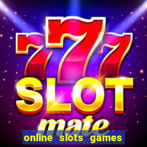 online slots games real money