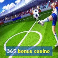 365 bonus casino