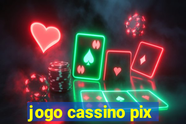 jogo cassino pix