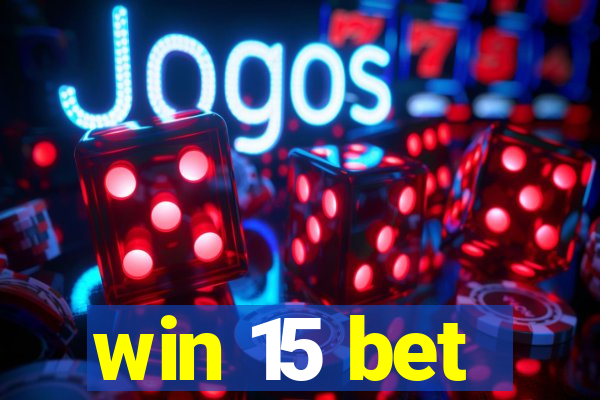 win 15 bet