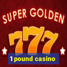 1 pound casino