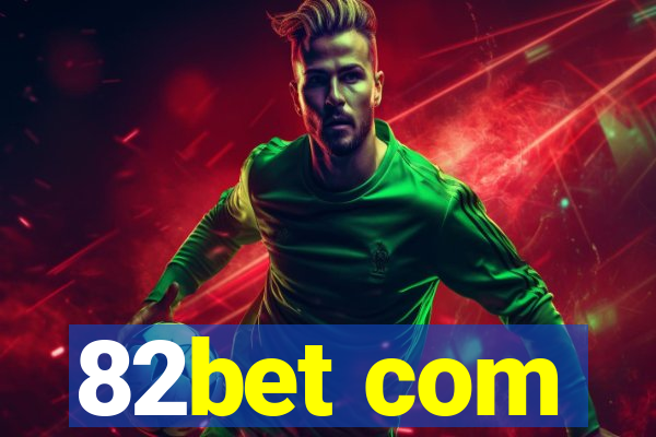 82bet com