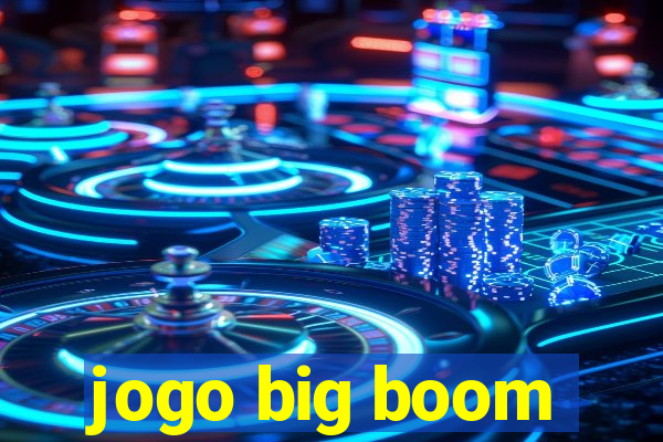 jogo big boom