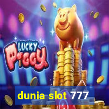 dunia slot 777