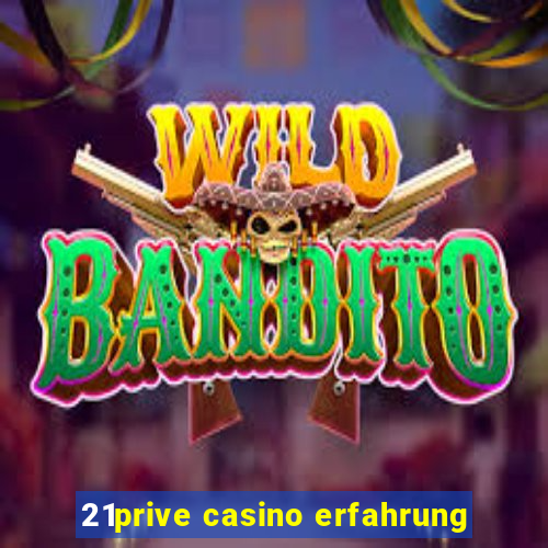 21prive casino erfahrung