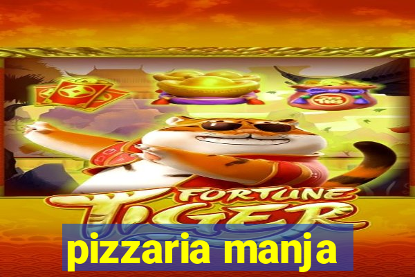 pizzaria manja