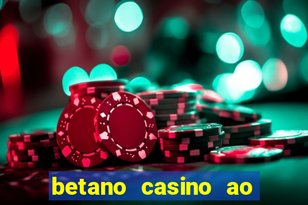 betano casino ao vivo online