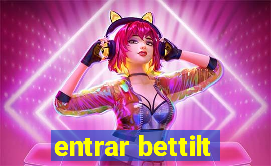 entrar bettilt