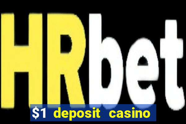 $1 deposit casino 2018 nz