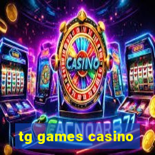 tg games casino