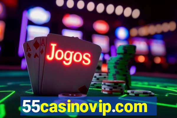 55casinovip.com