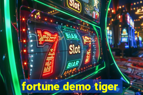 fortune demo tiger