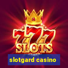 slotgard casino