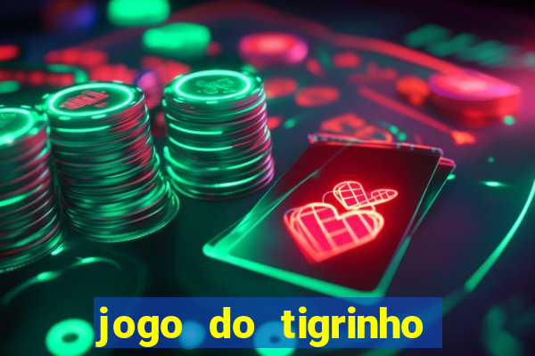 jogo do tigrinho aposta minima