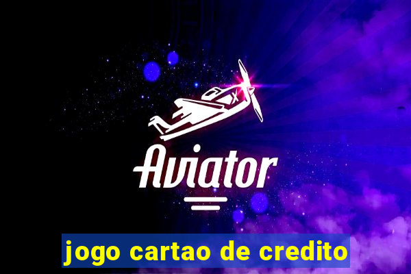 jogo cartao de credito