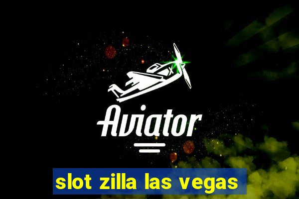 slot zilla las vegas