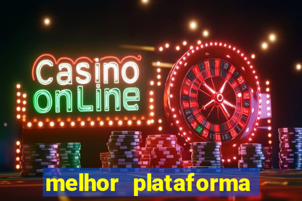 melhor plataforma de slot