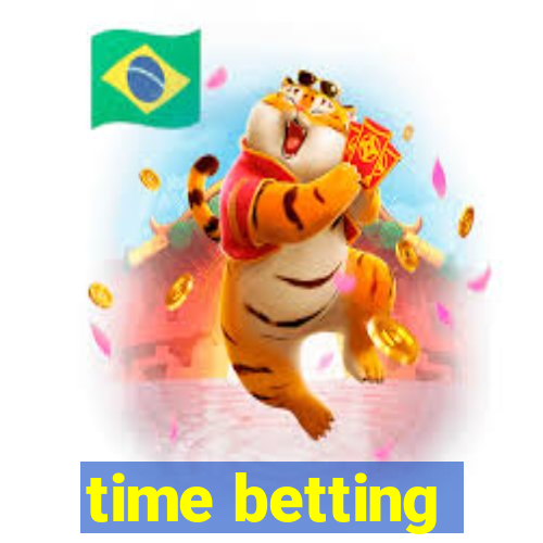 time betting