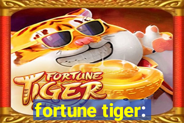 fortune tiger: